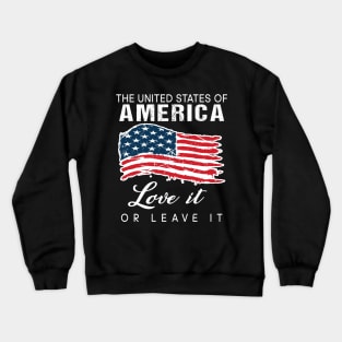 The United sates of America love it or leave it Crewneck Sweatshirt